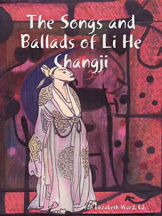 Carte Songs and Ballads of Li He Changji Ward