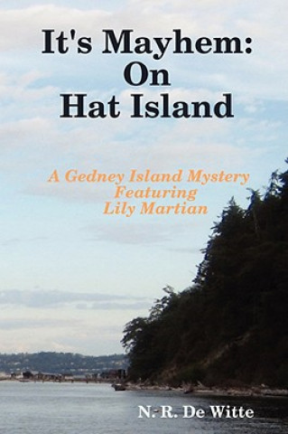 Kniha It's Mayhem: On Hat Island N. R. De Witte