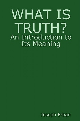 Книга What is Truth? Joseph Erban