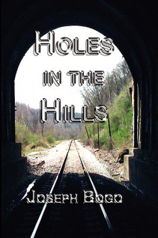 Carte Holes in the Hills (hardcover) Joseph Bogo