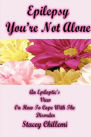 Livre Epilepsy You're Not Alone Stacey Chillemi