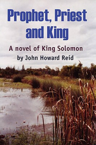 Книга Prophet, Priest and King John Howard Reid