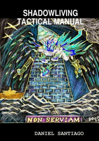 Book Shadowliving Tactical Manual Daniel Santiago