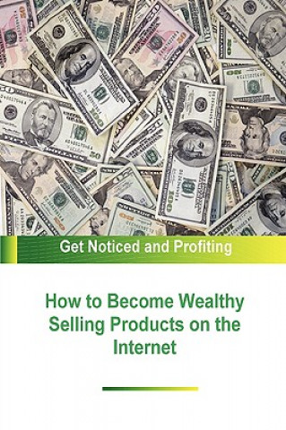 Carte How to Become Wealthy Selling Products on the Internet Author Stacey Chillemi