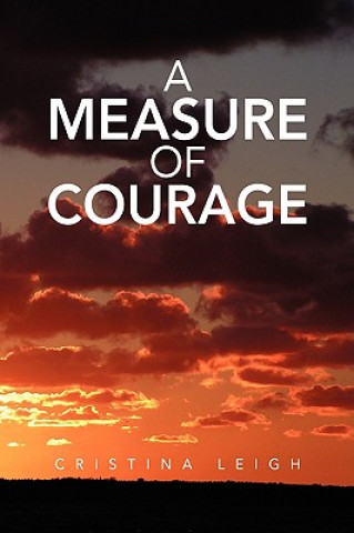 Kniha Measure of Courage Cristina Leigh