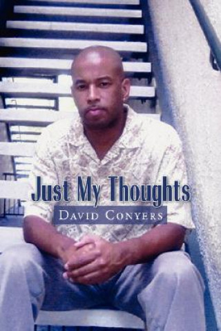 Книга Just My Thoughts David Conyers