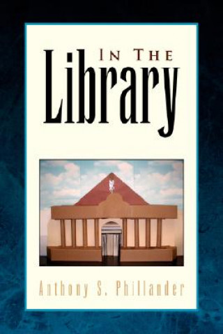 Книга In the Library Anthony S Phillander