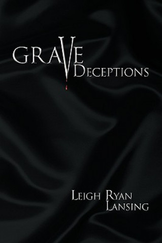 Книга Grave Deceptions Leigh Ryan Lansing