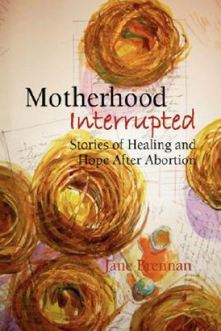 Kniha Motherhood Interrupted Jane Brennan