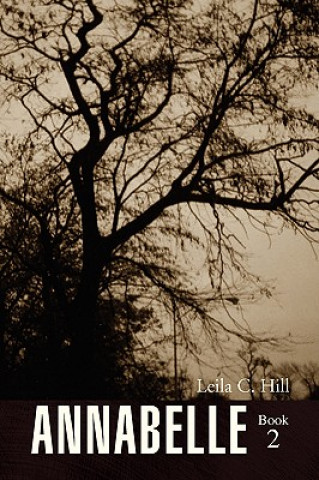 Knjiga Annabelle Book 2 Leila C Hill