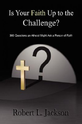 Carte Is Your Faith Up to the Challenge? Robert L Jackson