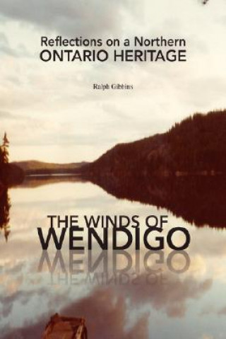 Könyv Winds of Wendigo Ralph Gibbins