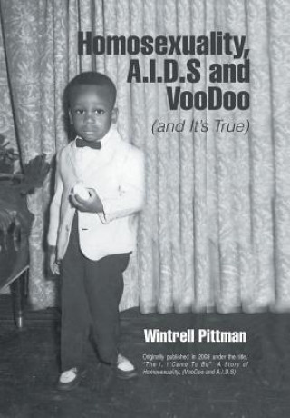 Kniha Homosexuality, A.I.D.S and Voodoo Wintrell Pittman