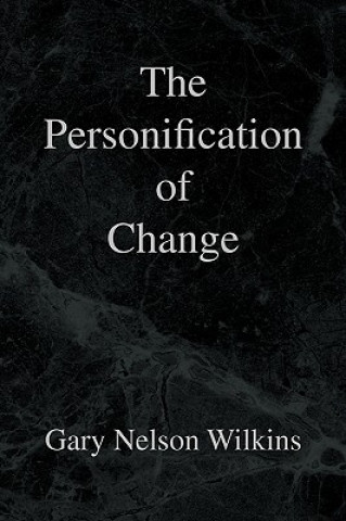Книга Personification of Change Gary Nelson Wilkins