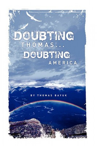 Kniha Doubting Thomas...Doubting America Thomas Bayuk