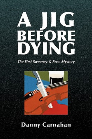 Книга Jig Before Dying Danny Carnahan