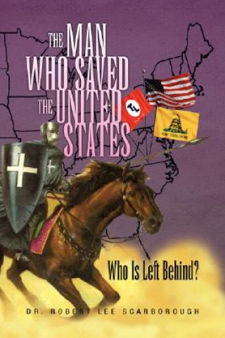 Knjiga Man Who Saved the United States Dr Robert Lee Scarborough