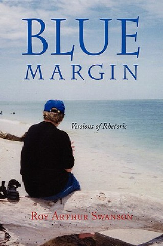 Kniha Blue Margin Roy Arthur Swanson