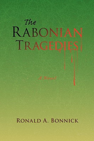 Книга Rabonian Tragedies Ronald A Bonnick