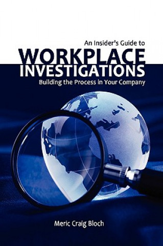 Książka Insider's Guide to Workplace Investigations Meric Craig Bloch