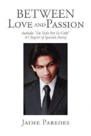 Kniha Between Love and Passion Jaime Paredes