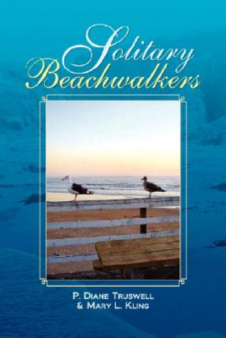 Libro Solitary Beachwalkers Dian P Diane Truswell & Mary L Kling