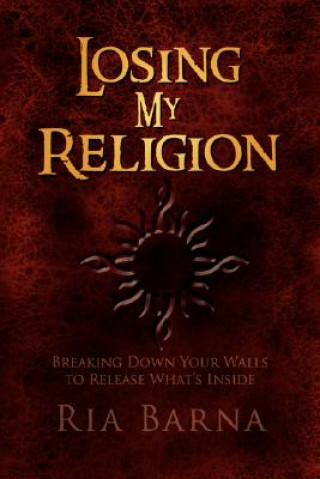 Kniha Losing My Religion Ria Barna
