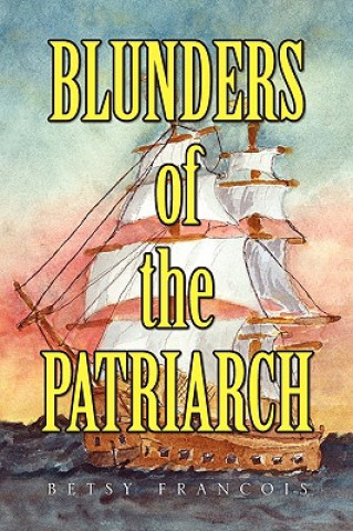 Книга Blunders of the Patriarch Betsy Francois