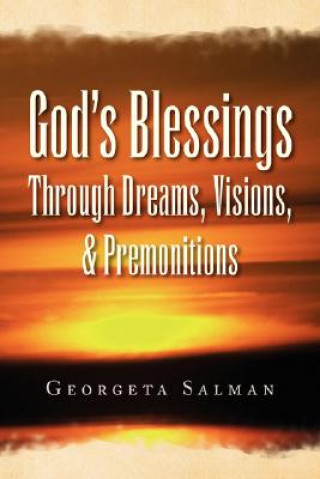 Carte God's Blessings Through Dreams, Visions, & Premonitions Georgeta Salman