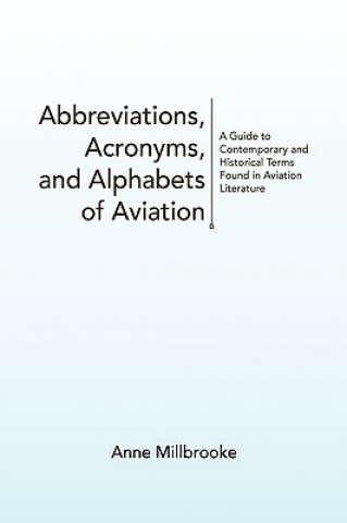 Kniha Abbreviations, Acronyms, and Alphabets of Aviation Anne Millbrooke