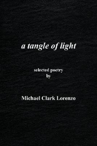 Książka tangle of light Michael Clark Lorenzo