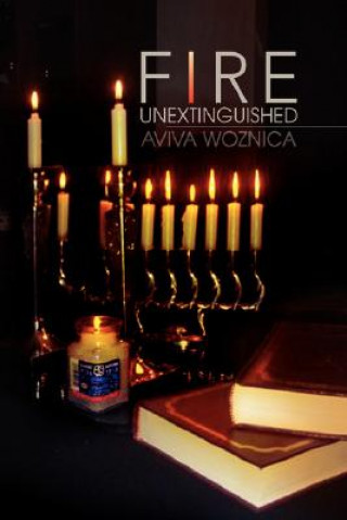 Knjiga Fire Unextinguished Aviva Woznica