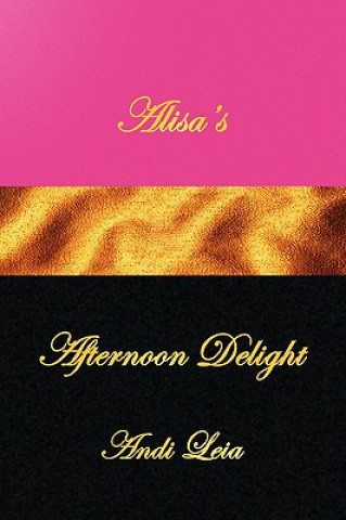 Libro Alisa's Afternoon Delight Andi Leia