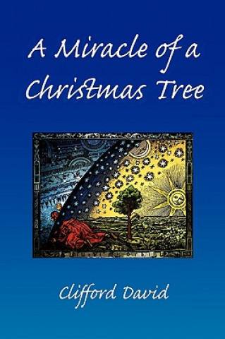 Kniha Miracle of a Christmas Tree Clifford David