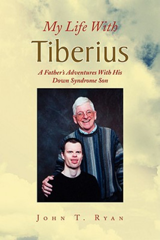 Книга My Life with Tiberius John T Ryan