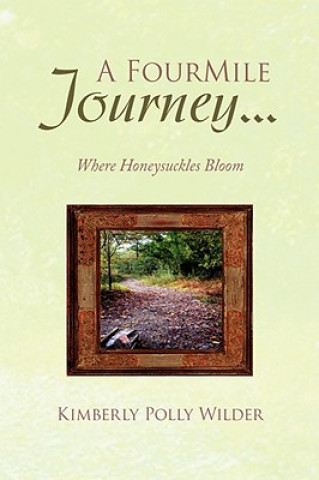 Buch Four Mile Journey... Kimberly Polly Wilder