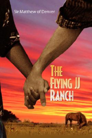 Книга Flying Jj Ranch Matthew the Colorado Cowboy