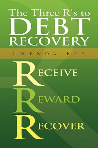 Kniha Three R's to Debt Recovery Gwenda Foy
