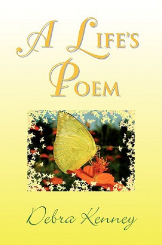 Könyv Life's Poem Debra Kenney