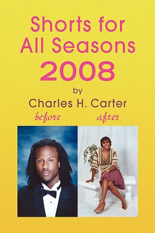 Carte Shorts for All Seasons 2008 Charles H Carter