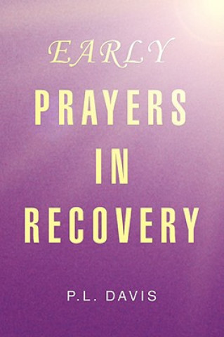 Book Early Prayers in Recovery P L Davis