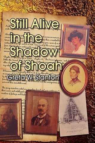 Книга Still Alive in the Shadow of Shoah Greta W Stanton