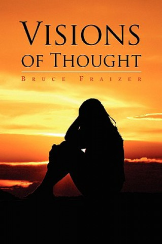 Kniha Visions of Thought Bruce Fraizer