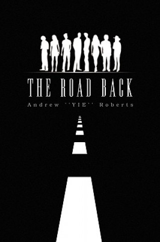Buch Road Back Andrew ''Yie'' Roberts