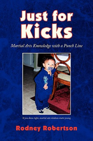 Книга Just for Kicks Rodney Robertson