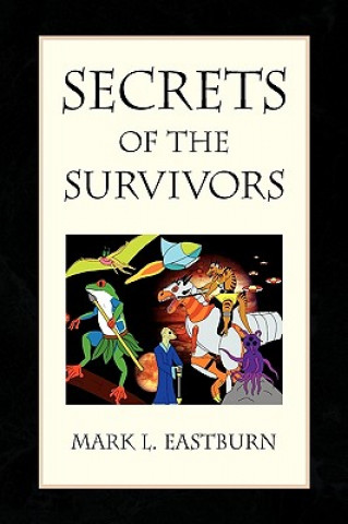 Carte Secrets of the Survivors Mark L Eastburn