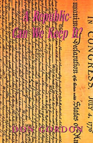 Knjiga Republic-Can We Keep It? Don Gordon