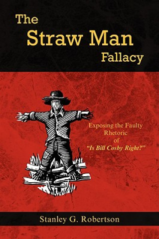 Knjiga Straw Man Fallacy Stanley G Robertson