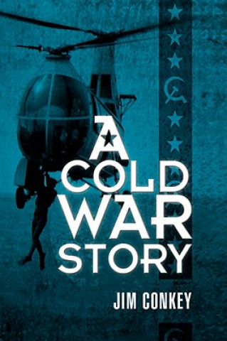 Livre Cold War Story Jim Conkey