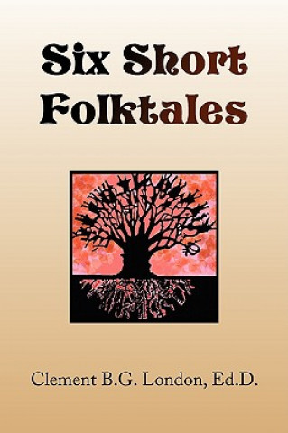 Kniha Six Short Folktales Clement B G Ed D London